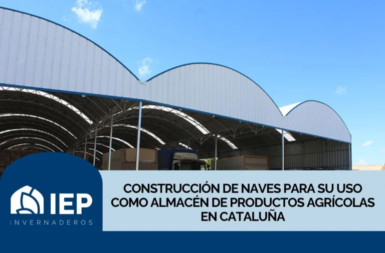 construccion-de-naves-para-su-uso-como-almacen-de-productos-agricolas-en-cataluna-grupo-iep-invernaderos-el-pilar-proyectos-realizados